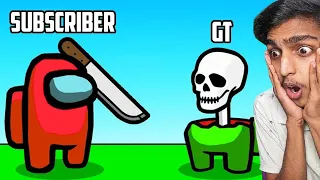 Among Us BUT SUBSCRIBER KILLED Me !! GAME THERAPIST