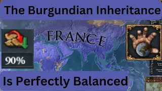 The Burgundian Inheritance IS SO BROKEN | EU4 1.35