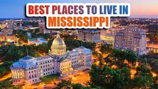 TOP 10 Best Places to Live in Mississippi - Nowhere Diary