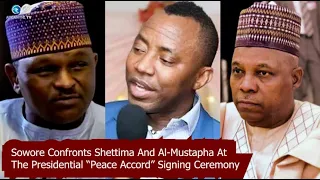 WATCH! Sowore Confronts Shettima And Al-Mustapha At The Presidential “Peace Accord” Signing Ceremony