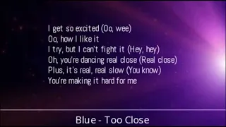Blue - Too Close (Lyrics)