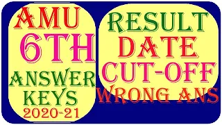 AMU 6TH ANSWER KEYS  OFFICIALLY || RESULT DATE || CUTOFF || WRONG ANSWER ||2020-21|| ALIG GS CLASSES