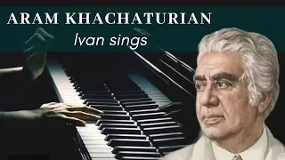 Aram Khatchaturian - Ivan Sings (Andantino) (by Pibyal)