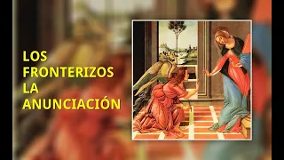 LOS FRONTERIZOS   MISA CRIOLLA  - LA ANUNCIACIÓN LETRA SUBTÍTULOS