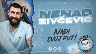 Jao Mile podcast - Nenad Zivčević: Moja KARIJERA je ROLERKOSTER !