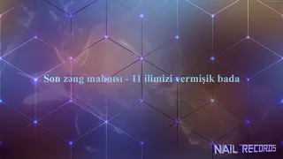 Son zeng mahnisi Murad Azerli - 11 ilimizi vermisik bada 2018