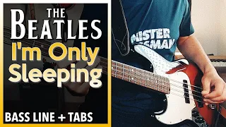 The Beatles - I'm Only Sleeping /// BASS LINE [Play Along Tabs]