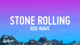 Rod Wave - Stone Rolling (Lyrics)