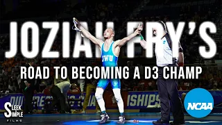 Road to becoming a NCAA D3 Wrestling National Champ - A Documentary on Joziah Fry's journey