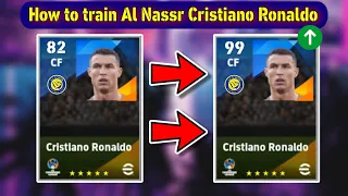 How To Train AlNassr Cristiano Ronaldo In eFootball 2024 | Max Level Playstyle Standard Card Ronaldo