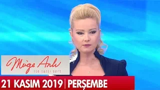 Müge Anlı ile Tatlı Sert 21 Kasım 2019  - Tek Parça