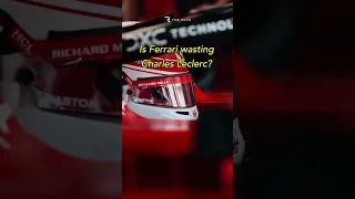 😣 Is Ferrari WASTING Charles Leclerc? #F1