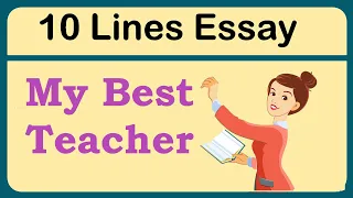 My Best Teacher Essay in English 10 Lines | 10 Lines on My Best Teacher