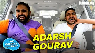 The Bombay Journey ft. Adarsh Gourav with Siddhaarth Aalambayan - EP 159