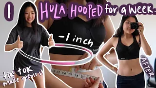 i tried HULA HOOPING 20 mins a day for a week and I LOST OVER AN INCH (tik tok made me do it...)