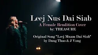 Leej Nus Dai Siab [Female Version] - by TREASURE (COVER) | Leej Muam Dai Siab by Dang Thao & J Vang