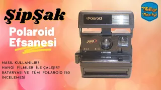 Şipşak Polaroid Fotoğraf Makinesi Nasıl Çalışır? Tüm Detaylar ve Polaroid 780 İncelemesi