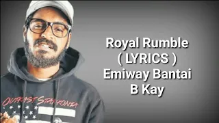 Royal Rumble ( LYRICS ) | Emiway Bantai | B Kay | Deep Lyrics