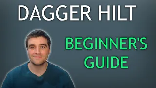 Beginner's Guide to Dagger Hilt