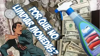 7 razones para no LIMPIAR TUS MONEDAS!!! // ¿por que no se deben limpiar las monedas?