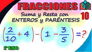 TEMA 7: 🍕SUMA y RESTA de  FRACCIONES con números ENTEROS y PARÉNTESIS.