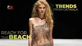 Trends from Catwalk I READY FOR THE BEACH I Spring Summer 2024 - Fashion Channel Chronicle