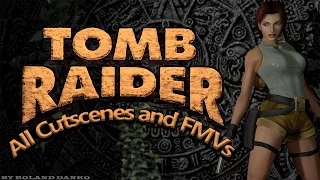 Tomb Raider 1 - All Cutscenes and FMVs in HD 1080p