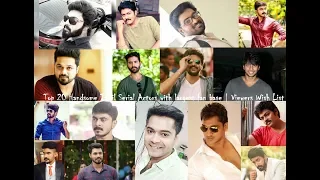 Top 20 Handsome Tamil Serial Actors with largest fan base | Viewers Wish List