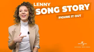 Lenny: "Figure It Out" - SONG STORY