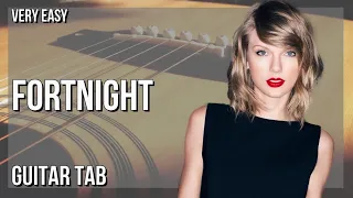 SUPER EASY Guitar Tab: How to play Fortnight  by Taylor Swift ft Post Malone