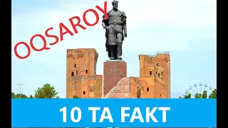 Oqsaroy haqida 10 ta fakt