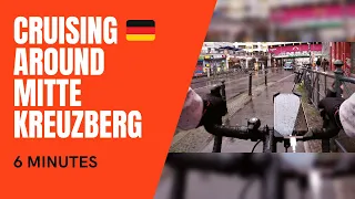 🇩🇪 BERLIN STREETS 🚴‍♂️ | 6m. CRUISING AROUND MITTE/KREUZBERG