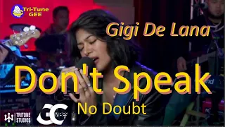 Tritone Studios_ Gigi De Lana *DONT SPEAK (no doubt )* lyric