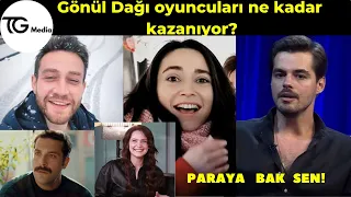 Gönül Dağı Oyuncuları Ne Kadar Kazanıyor ?