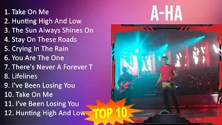 A-ha 2023 - 10 Maiores Sucessos - Take On Me, Hunting High And Low, The Sun Always Shines On T.v...
