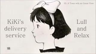 (1 Hour) A town with an Ocean View - KiKi's delivery service OST (Lull and Relax)