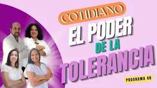 Cotidiano:  El poder de la Tolerancia