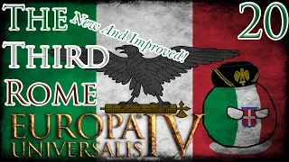 Let's Play Europa Universalis IV Extended Timeline The Third Rome (New And Improved!) Part 20