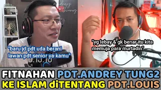Pendeta Louis Berani Melawan Fitnahan Pdt.Andrey Tung2 Kepada Islam..Tanda Mau Tobat?