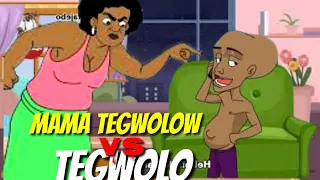 MAMA TEGWOLO VS TEGWOLO AGAIN