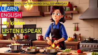 Improve Your English |My kitchen| English Listening & Speaking Skills | Cooking