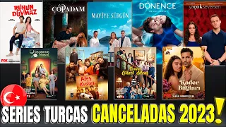 SERIES TURCAS CANCELADAS 2023!!!