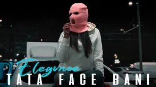 ELEGVNCE - TATA FACE BANI (Official Video, 2022)