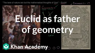 Euclid as the father of geometry | Introduction to Euclidean geometry | Geometry | Khan Academy