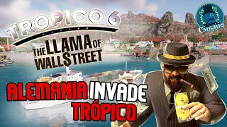 ¡¡ALEMANIA NOS ATACA!! - La LLama de Wall Streeet - Tropico 6