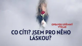 Výklad tarotu- CO CÍTÍ? JSEM PRO NĚHO LÁSKOU? 🫣❤️