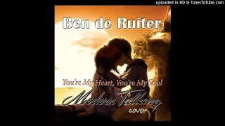 Ben De Ruiter - You're My Heart, You're My Soul (Modern Talking cover)