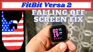 FitBit Versa 2 Screen Falling Off Fast Fix