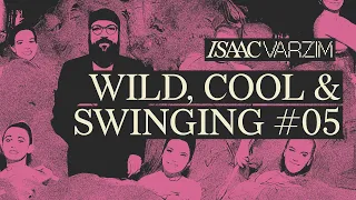 HOUSE, DISCO & EXOTIC GROOVES ◆ WILD, COOL & SWINGING #05