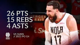 Jonas Valanciunas 26 pts 15 rebs 4 asts vs Suns 2022 PO G4